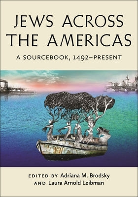 Jews Across the Americas: A Sourcebook, 1492-Present Paperback New York University Press