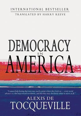 Democracy in America: Abridged Paperback Createspace Independent Publishing Platform