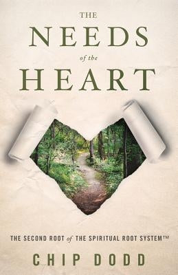 The Needs of the Heart Paperback Sage Hill, LLC