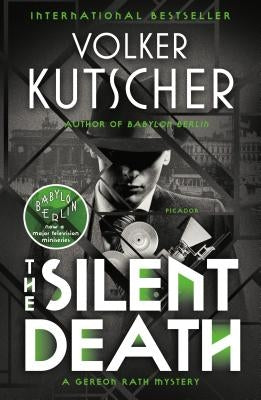 The Silent Death: A Gereon Rath Mystery Paperback Picador USA