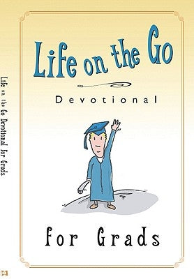 Life on the Go Devotional for Graduates: Inspiration from God for Busy Lifestyles Paperback Harrison House