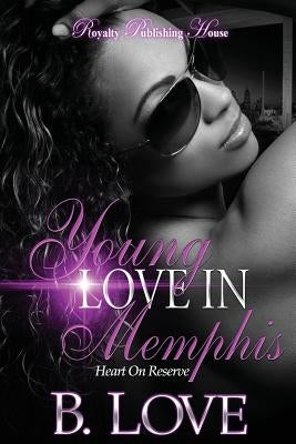 Young Love in Memphis: Heart on Reserve Paperback Royalty Publishing House