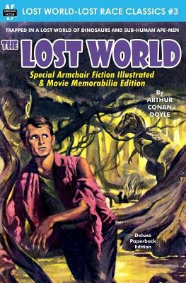 The Lost World, Special Armchair Fiction Illustrated & Movie Memorabilia Edition Paperback Createspace Independent Publishing Platform