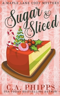 Sugar and Sliced Paperback Cheryl Phipps