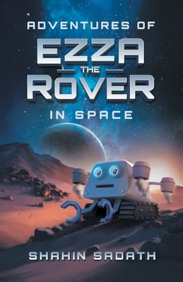 Adventures of Ezza the Rover in Space Paperback Tellwell Talent