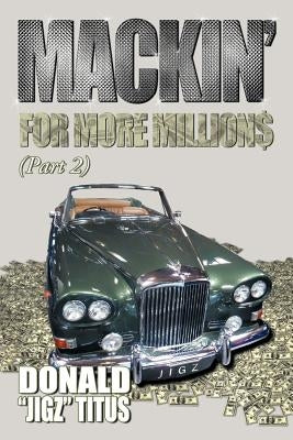 Mackin for More Millions (PT-2) Paperback Authorhouse