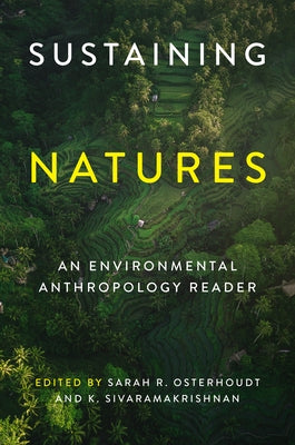 Sustaining Natures: An Environmental Anthropology Reader Paperback University of Washington Press