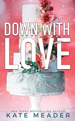 Down with Love Paperback Kate Meader LLC