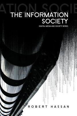 The Information Society: Cyber Dreams and Digital Nightmares Paperback Polity Press