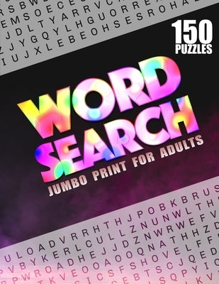 Word Search Jumbo Print For Adults: Large Wordsearch Book For Adults ◆ Word Search Hard Puzzle Book For Adults ◆ Adult Word Search Books & Paperback Independently Published