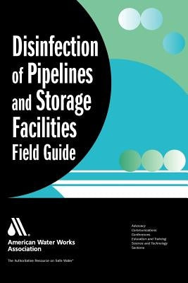 Disinfection of Water Pipelines and Water Storage Facilities Paperback American Water Works Association