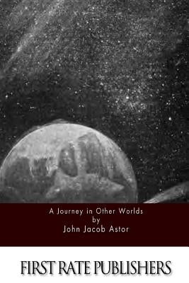 A Journey in Other Worlds Paperback Createspace Independent Publishing Platform
