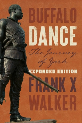 Buffalo Dance: The Journey of York Paperback University Press of Kentucky
