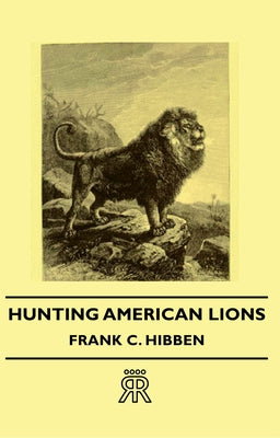 Hunting American Lions Paperback Woods Press