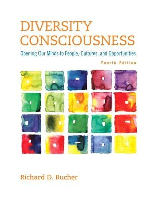 Diversity Consciousness: Opening Our Minds to People, Cultures, and Opportunities Paperback Pearson