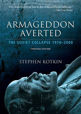 Armageddon Averted: The Soviet Collapse, 1970-2000 Oxford University Press, USA