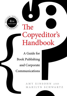 The Copyeditor's Handbook: A Guide for Book Publishing and Corporate Communications Paperback University of California Press