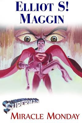 Superman: Miracle Monday Paperback Createspace Independent Publishing Platform