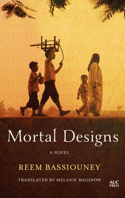 Mortal Designs Paperback American University in Cairo Press