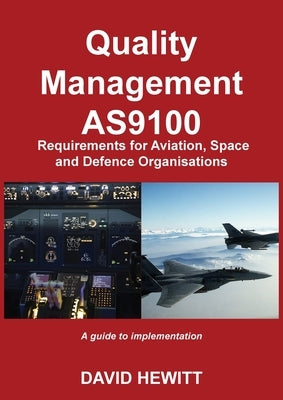 Quality Management: Requirements for Aviation, Space and Defence Organisations Paperback Purple Parrot Publishing