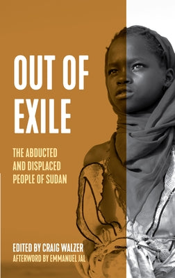 Out of Exile: Narratives from the Abducted and Displaced People of Sudan Paperback Haymarket Books