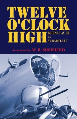 Twelve O'Clock High Paperback Trafford Publishing