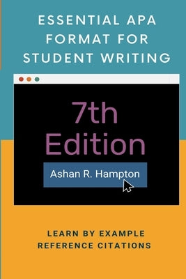 Essential APA Format for Student Writing: Learn by Example Paperback Lulu.com