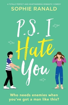 P.S. I Hate You: A totally perfect and heartwarming romantic comedy Paperback Bookouture