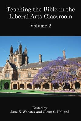 Teaching the Bible in the Liberal Arts Classroom, Volume 2 Paperback Sheffield Phoenix Press Ltd