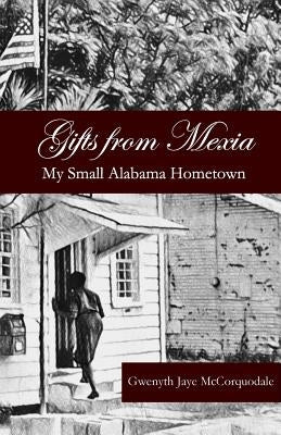 Gifts from Mexia: My Small Alabama Hometown Paperback Parson's Porch