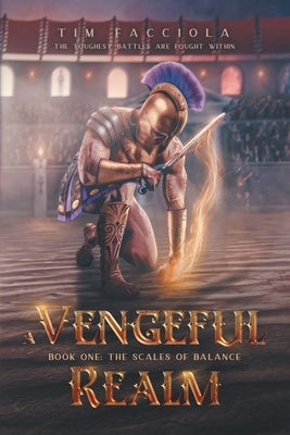 A Vengeful Realm: The Scales of Balance - Book 1 Paperback First Torch Books LLC