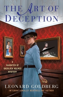 The Art of Deception: A Daughter of Sherlock Holmes Mystery Minotaur Books