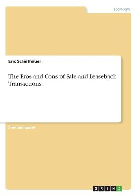 Paperback book titled "The Pros and Cons of Sale and Leaseback Transactions" by Grin Verlag, showing the cover with title and author.