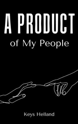 A Product of My People Paperback Libresco Feeds Private Limited