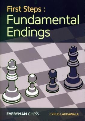 First Steps: Fundamental Endings Paperback Everyman Chess