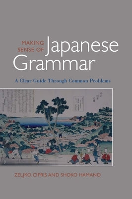 Making Sense of Japanese Grammar (Paper) Paperback University of Hawaii Press