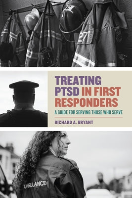 Treating Ptsd in First Responders: A Guide for Serving Those Who Serve Paperback American Psychological Association (APA)