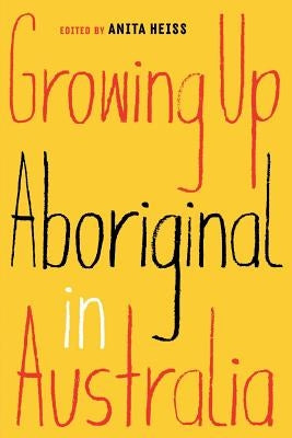 Growing Up Aboriginal in Australia Paperback Black Inc.