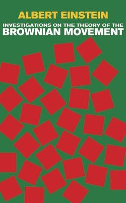 Investigations on the Theory of the Brownian Movement Dover Publications