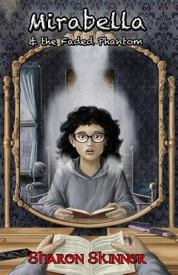 Mirabella & the Faded Phantom Paperback Brick Cave Books