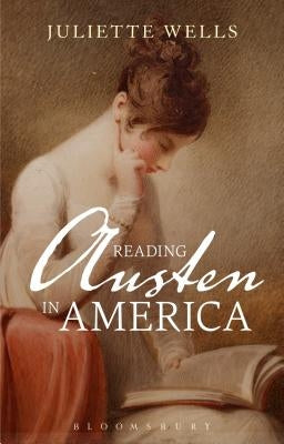 Reading Austen in America Paperback Bloomsbury Publishing PLC