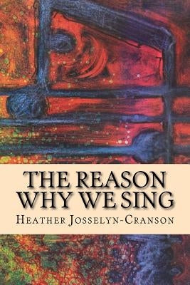 The Reason Why We Sing Paperback OSL Publications