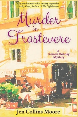 Murder in Trastevere: A Roman Holiday Mystery Paperback Level Best Books