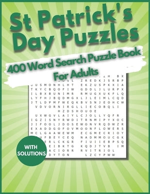 St. Patrick's Day Word Search 400 Puzzles Book for Adults: find 400 Word Search Puzzle Large Print Book for Adults, Seniors, And Teens, young Kid. An Paperback Independently Published
