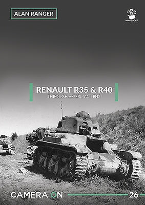 Renault R35 & R40 Through a German Lens Paperback MMP