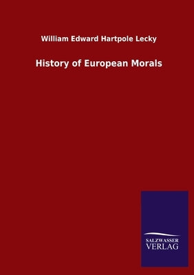 History of European Morals Paperback Salzwasser-Verlag Gmbh
