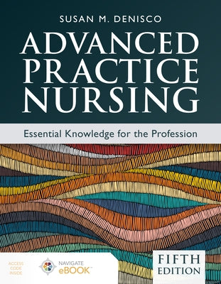 Advanced Practice Nursing: Essential Knowledge for the Profession Paperback Jones & Bartlett Publishers