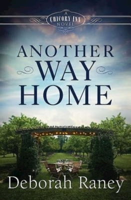 Another Way Home: A Chicory Inn Novel - Book 3 Paperback Abingdon Press