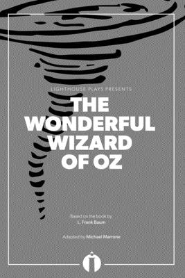 The Wonderful Wizard of Oz (Lighthouse Plays) Paperback Independently Published