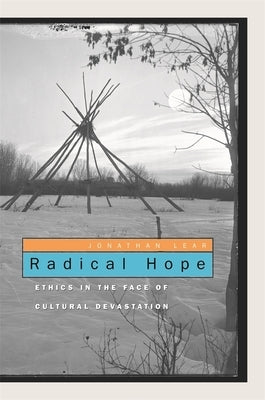 Radical Hope: Ethics in the Face of Cultural Devastation Harvard University Press